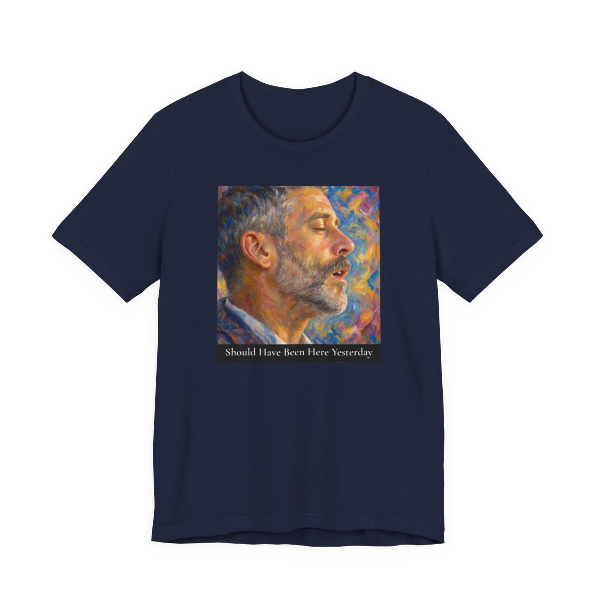 Should Have Been Here Yesterday Unisex Jersey Tee — Navy front